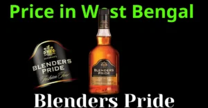 blenders pride price in west Bengal